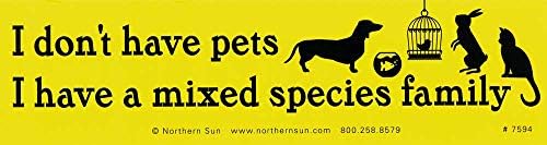Kuzey Güneşi Evcil Hayvanım Yok, Karışık Bir Tür Ailem Var-Manyetik Tampon Çıkartması / Çıkartma Mıknatısı (11 X 3)