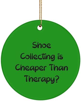 Özel Ayakkabı Toplama Daire Süsleme, Ayakkabı Toplama Terapiden Daha Ucuzdur, Erkekler Kadınlar için Benzersiz Fikir