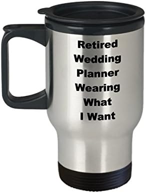 Emekli Düğün Planlayıcısı Seyahat Kupa Komik Kahve Hediye Fikri Emeklilik Giyim Giyen Ne Istiyorum Yenilik Şaka Gag