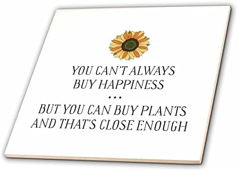 3dRose Her Zaman Mutluluk Satın Alamazsınız, Ancak Bitki Karoları Satın Alabilirsiniz (ct_357571_1)